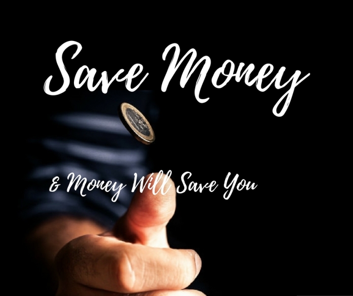 save-money-and-the-money-will-save-you
